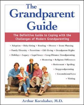 Paperback The Grandparent Guide: The Definitive Guide to Coping with the Challenges of Modern Grandparenting Book