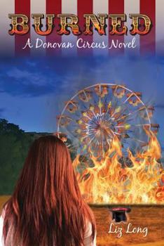 Burned - Book #2 of the Donovan Circus