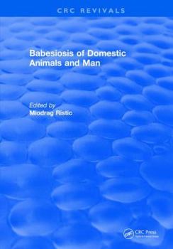 Hardcover Babesiosis of Domestic Animals and Man Book