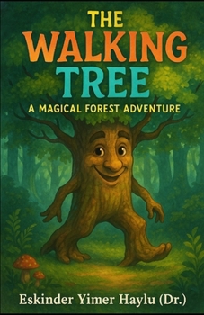 The Walking Tree: A Magical Forest Adventure