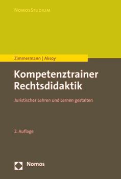 Paperback Kompetenztrainer Rechtsdidaktik: Juristisches Lehren Und Lernen Gestalten [German] Book