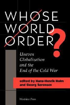 Paperback Whose World Order?: Uneven Globalization And The End Of The Cold War Book