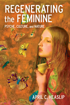Paperback Regenerating the Feminine: Psyche, Culture, and Nature Book