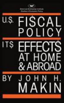 Paperback United States Fiscal Policy: Its Effects at Home and Abroad Book