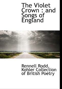 The Violet Crown : And Songs of England