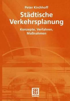 Paperback Städtische Verkehrsplanung: Konzepte, Verfahren, Maßnahmen [German] Book