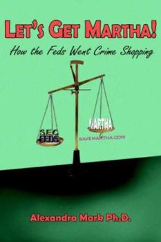 Paperback Let's Get Martha!: How the Feds Went Crime Shopping Book