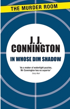 In Whose Dim Shadow - Book #10 of the Sir Clinton Driffield