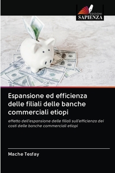 Paperback Espansione ed efficienza delle filiali delle banche commerciali etiopi [Italian] Book