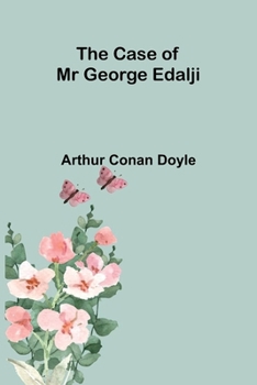 Paperback The Case of Mr George Edalji Book