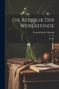 Paperback Die Republik Der Weiberfeinde: Roman [German] Book