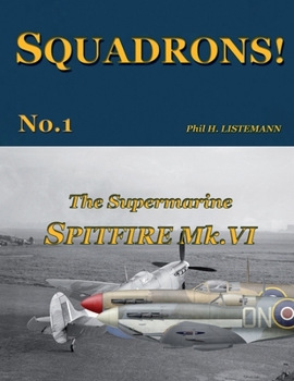 Paperback The Supermarine Spitfire Mk.VI Book