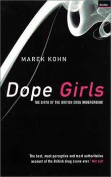Paperback Dope Girls: The Birth of the British Drug Underground Book