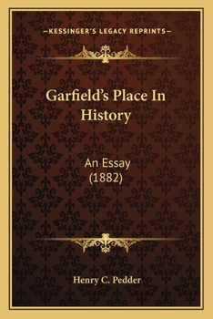 Paperback Garfield's Place In History: An Essay (1882) Book
