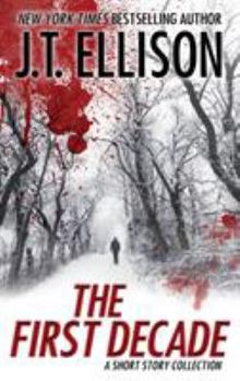 The First Decade: A Short Story Collection