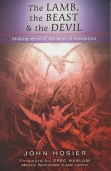 Paperback The Lamb, the Beast and the Devil: Making Sense of the Book of Revelation Book
