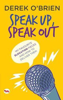 Paperback Speak Up, Speak Out: My Favourite Elocution Pieces and How to Deliver Them Book