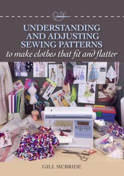 Paperback Understanding and Adjusting Sewing Patterns: To Make Clothes That Fit and Flatter Book