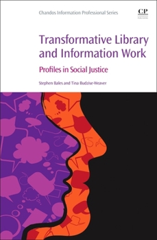 Paperback Transformative Library and Information Work: Profiles in Social Justice Book
