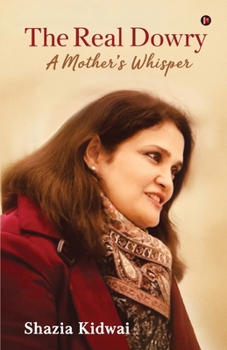 Paperback The Real Dowry: A Mother's Whisper Book