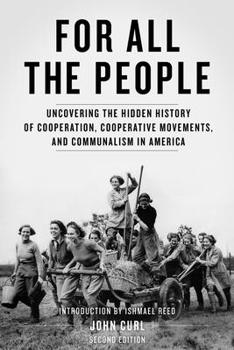 Paperback For All the People: Uncovering the Hidden History of Cooperation, Cooperative Movements, and Communalism in America Book