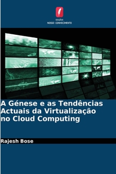 Paperback A Génese e as Tendências Actuais da Virtualização no Cloud Computing [Portuguese] Book