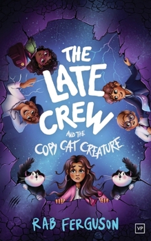 Paperback The Late Crew and the Copy Cat Creature Book