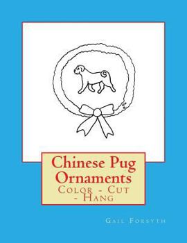Paperback Chinese Pug Ornaments: Color - Cut - Hang Book