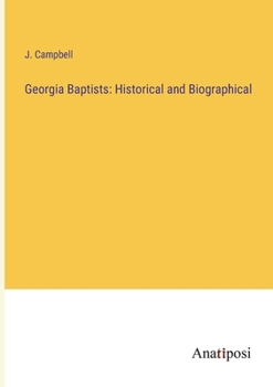 Paperback Georgia Baptists: Historical and Biographical Book
