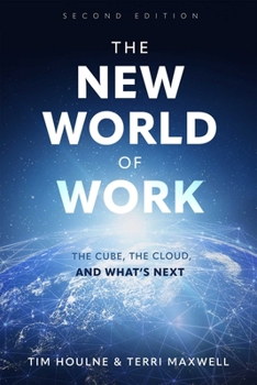 Paperback The New World of Work Second Edition: The Cube, the Cloud, and What's Next Book