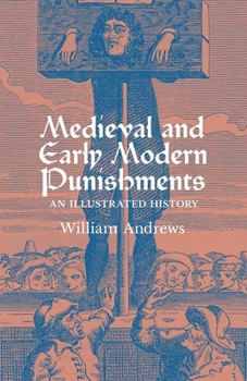 Paperback Medieval and Early Modern Punishments: An Illustrated History Book