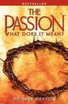 Paperback The Passion: What Does It Mean with CD (Audio) Book