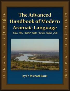 Paperback The Advanced Handbook of the Modern Aramaic Language Chaldean Dialect [Aramaic] Book