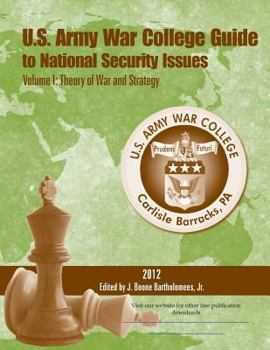Paperback U. S. Army War College Guide to National Security Issues Volume I: THEORY OF WAR AND STRATEGY 5th Edition Book