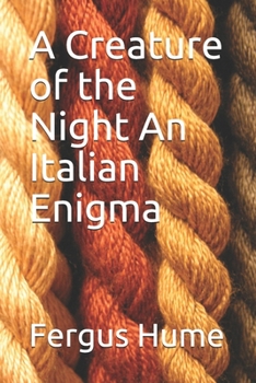 A Creature of the Night An Italian Enigma