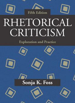 Rhetorical Criticism: Exploration and Practice