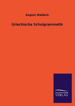 Paperback Griechische Schulgrammatik [German] Book