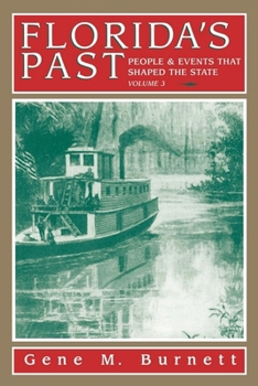 Paperback Florida's Past, Vol 3: People and Events That Shaped the State Book