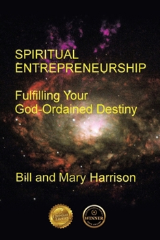 Paperback Spiritual Entrepreneurship: Fulfilling Your God-Ordained Destiny Book