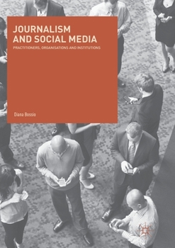 Paperback Journalism and Social Media: Practitioners, Organisations and Institutions Book