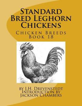 Paperback Standard Bred Leghorn Chickens: Chicken Breeds Book 18 Book