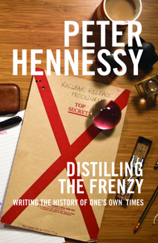 Hardcover Distilling the Frenzy: Writing the History of One's Own Times Book
