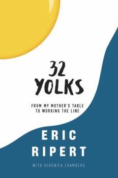 Hardcover 32 Yolks: From My Mother's Table to Working the Line Book