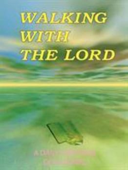 Paperback Walking with the Lord: A Daily Christian Devotional Book