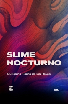 Slime Nocturno (Coleccion Pippa Passes (Buenos Aires Poetry)) (Spanish Edition)