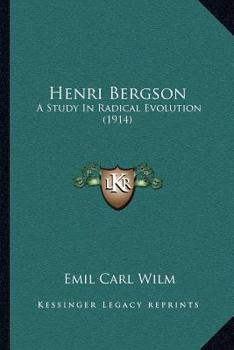 Paperback Henri Bergson: A Study In Radical Evolution (1914) Book