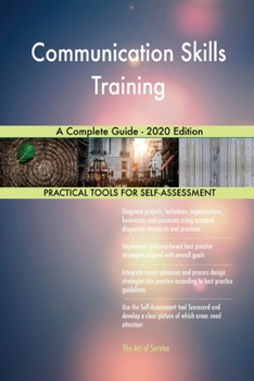 Paperback Communication Skills Training A Complete Guide - 2020 Edition Book