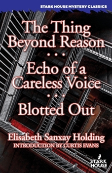 Paperback The Thing Beyond Reason / Echo of a Careless Voice / Blotted Out Book