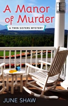 A Manor of Murder - Book #3 of the A Twin Sisters Mystery