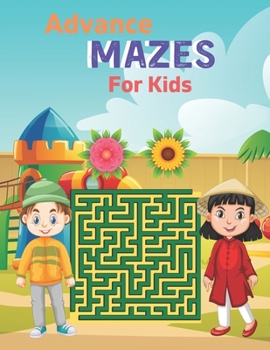 Paperback Advance Mazes For Kids: This Stylish Maze Book for Kids Solving Maze Activity Book